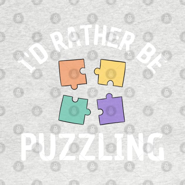 I'd Rather Be Puzzling by Illustradise